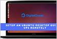 How to install Ubuntu Desktop on DigitalOcean Droplet and
